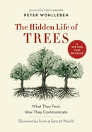 The Hidden Life of Trees: What They Feel, How They Communicate―Discoveries from A Secret World